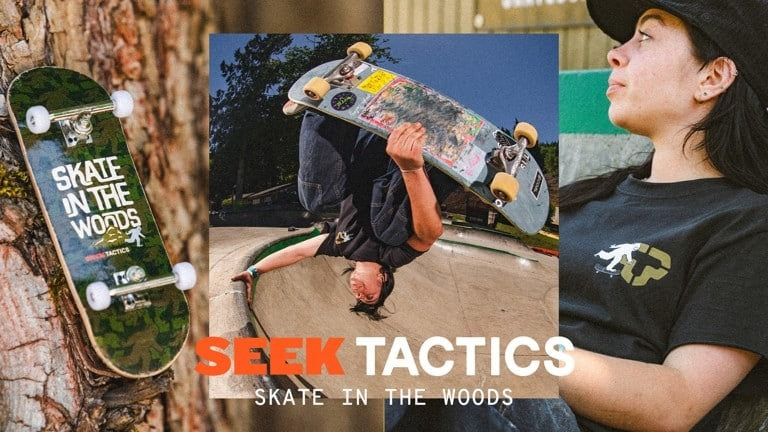 TACTICS X SEEK | SKATE IN THE WOODS