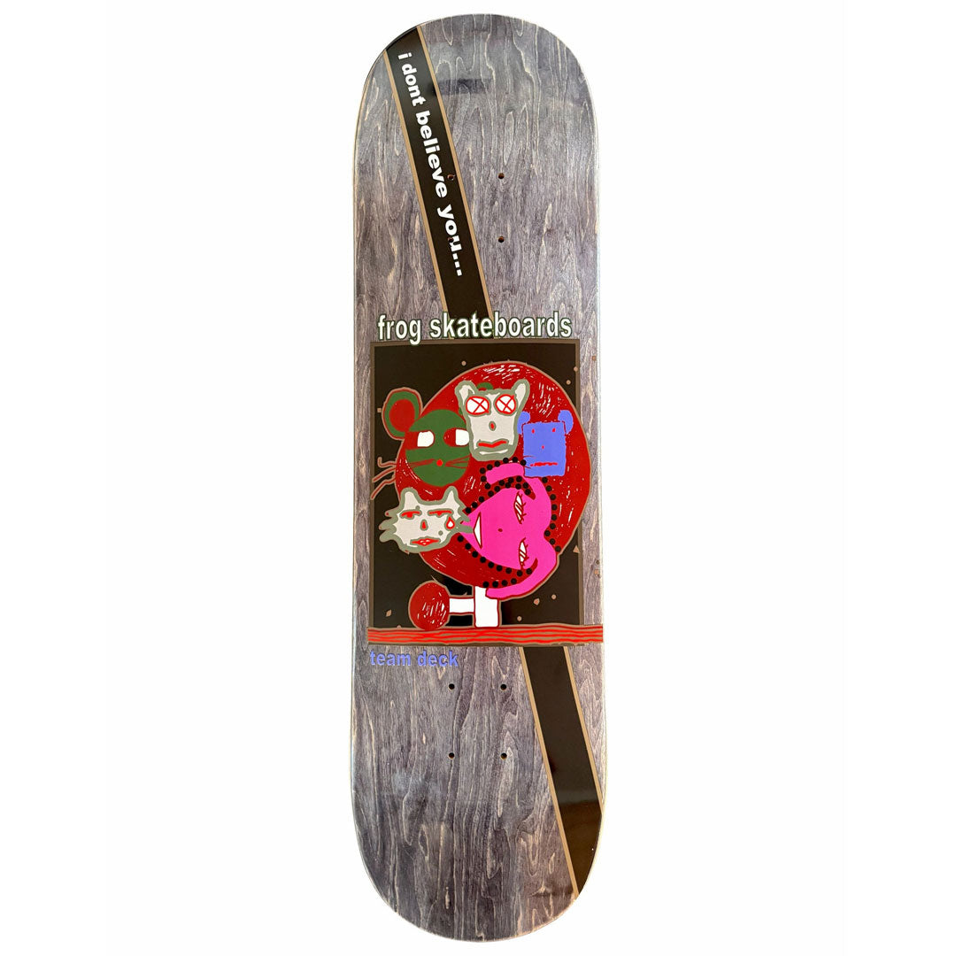 FROG skateboards コンプリートスケートボード FROG SKATEBOARDS（フロッグ スケートボード）| I DONT BELIEVE YOU